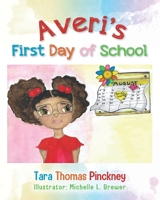 Averi's First Day of School 1638378576 Book Cover