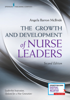 The Growth and Development of Nurse Leaders 0826102417 Book Cover