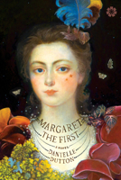 Margaret the First 1936787350 Book Cover