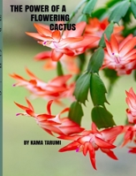 The Power of a Flowering Cactus 1927848520 Book Cover
