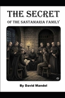 EL SECRETO DE LA FAMILIA SANTAMARIA 1678446289 Book Cover