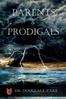 Parents & Prodigals 1736695274 Book Cover