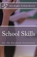School Skills for the Facebook Generation 1491040289 Book Cover