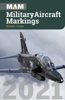 Military Aircraft Markings 2021 Op/HS 1910809888 Book Cover