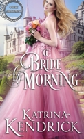 A Bride By Morning (Private Arrangements #3) 1837931739 Book Cover