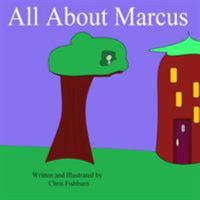 All About Marcus 0359904955 Book Cover