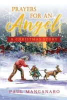 Prayers For An Angel: A Christmas Story 0578320029 Book Cover