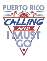 Puerto Rico Is Calling And I Must Go: Travel Notebook, Blank Lined Paperback Travel Planner, 150 pages, college ruled 1692541501 Book Cover