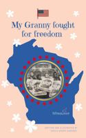My Granny Fought for Freedom 1734774746 Book Cover