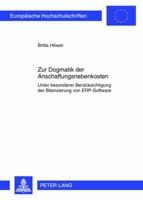 Zur Dogmatik Der Anschaffungsnebenkosten: Unter Besonderer Beruecksichtigung Der Bilanzierung Von Erp-Software 3631638302 Book Cover