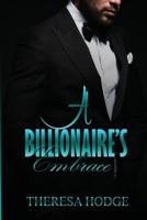 A Billionaire's Embrace 1978084617 Book Cover