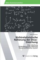 Nichtrelativistische Näherung der Dirac-Gleichung 3639443381 Book Cover