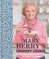 Mary Berry Cookery Course: A Step-by-Step Masterclass in Home Cooking 0749912790 Book Cover