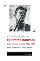 L'Homme nouveau dans l'Europe fasciste (1922-1945): Entre dictature et totalitarisme 2213622760 Book Cover