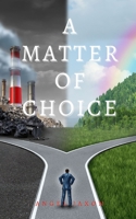 A MATTER OF CHOICE B09XZD7BHT Book Cover