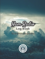 Ham radio log book: Amateur radio log book | Amateur Radio Operator Station Log Book | Ham Radio Log Sheet | 111 pages, 8,5"x11" | Paperback | photo clouds in the sky blue background 1671757807 Book Cover