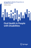 Oral Health in People with Disabilities (SpringerBriefs in Modern Perspectives on Disability Research) 9819627788 Book Cover