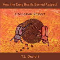 How the Dung Beetle Earned Respect 1604941944 Book Cover