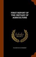 First Report of the Cretary of Agriculture 114694120X Book Cover