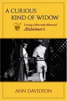 A Curious Kind of Widow: Loving a Man with Advanced Alzheimer's 156474454X Book Cover