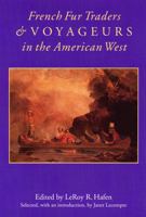 French Fur Traders and Voyageurs in the American West 0803273029 Book Cover