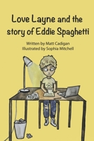 Love Layne: And the Story Of Eddie Spaghetti B0FCBW1RND Book Cover