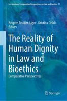 The Reality of Human Dignity in Law and Bioethics: Comparative Perspectives 3319991116 Book Cover