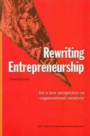 Rewriting Entrepreneurship: For A New Perspective on Organisational Creativity 8763001047 Book Cover