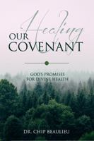 Our Healing Covenant 0984754288 Book Cover