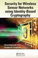 Security for Wireless Sensor Networks using Identity-Based Cryptography 1138199532 Book Cover