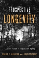 Prospective Longevity: A New Vision of Population Aging 0674975618 Book Cover