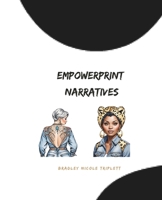Empowerprint Narratives B0CTPY8997 Book Cover
