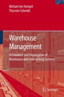 Warehouse Management: Automation and Organisation of Warehouse and Order Picking Systems (Intralogistik) 3642439896 Book Cover