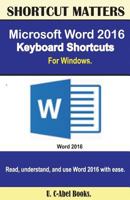 Microsoft Word 2016 Keyboard Shortcuts For Windows 1533598800 Book Cover