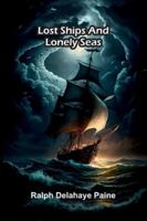 Lost Ships And Lonely Seas 9373056484 Book Cover