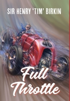 Full Throttle (Motoring Classics) 1838440933 Book Cover