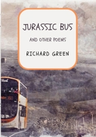 Jurassic Bus: and other poems 099306955X Book Cover