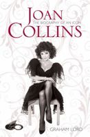 Joan Collins: The Biography of an Icon 0752867539 Book Cover