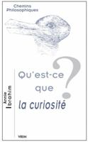 Qu'est-Ce Que La Curiosite? 2711624188 Book Cover