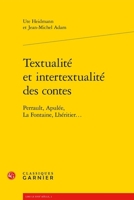 Textualite Et Intertextualite Des Contes: Perrault, Apulee, La Fontaine, Lheritier... 281240132X Book Cover