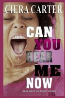Can You Hear Me Now Hear What My Heart Speaks: Can You Hear Me Now Hear What My Heart Speaks 1539160068 Book Cover