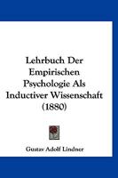 Lehrbuch Der Empirischen Psychologie Als Inductiver Wissenschaft (1880) 116674504X Book Cover