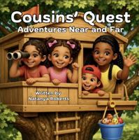 Cousins’ Quest: Adventures Near and Far B0GYKWDSNK Book Cover
