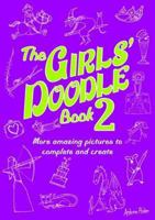 The Girls' Doodle Book: V. 2 1906082847 Book Cover