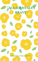 Accidentally Brave 9358738472 Book Cover
