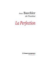La perfection (HR.HERM.PHILO.) (French Edition) 270568008X Book Cover