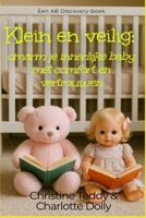 Klein en veilig: omarm je innerlijke baby met comfort en vertrouwen: An ABDL guide (Dutch Edition) B0FMP79ZQB Book Cover