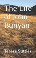 The Life of John Bunyan 1530839785 Book Cover