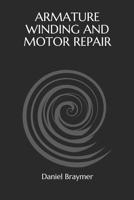Armature Winding and Motor Repair 1409782549 Book Cover