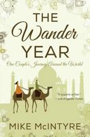 The Wander Year: One Couple's Journey Around the World 1495213811 Book Cover